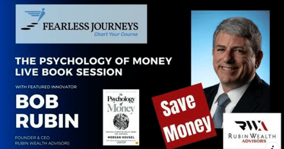 Bob Rubin, The Psychology of Money, "Save Money"