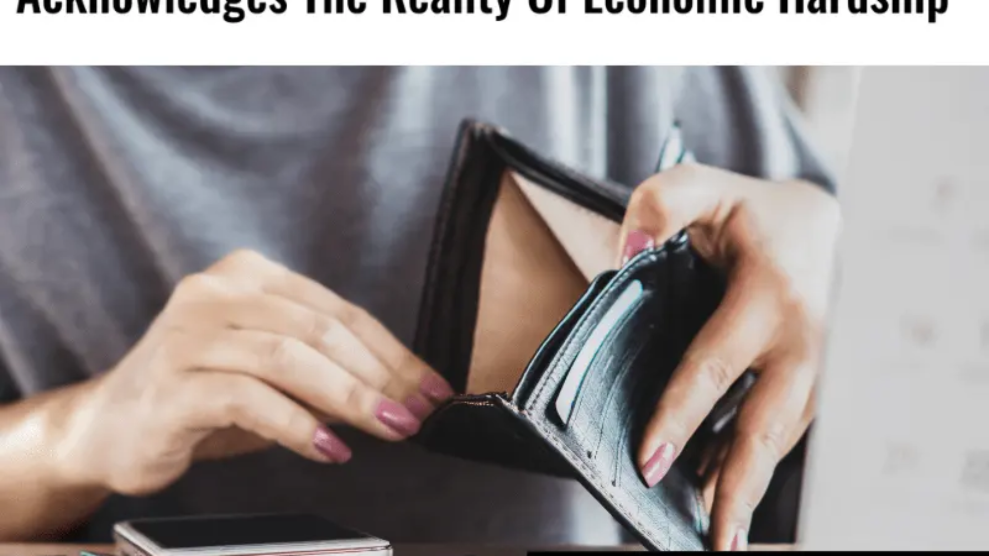 Time For An Honest Government That Acknowledges The Reality Of Economic Hardship